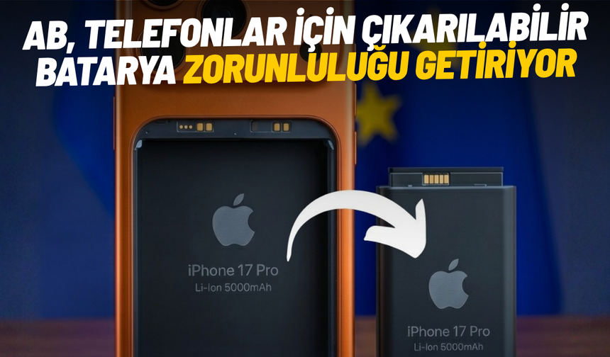 AB, telefonlar için çıkarılabilir batarya zorunluluğu getiriyor