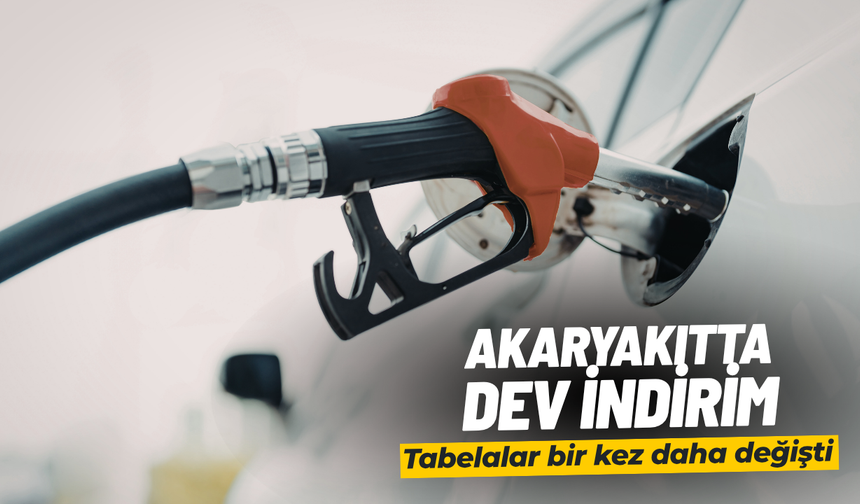 Akaryakıtta dev indirim: Tabela bir kez daha değişti