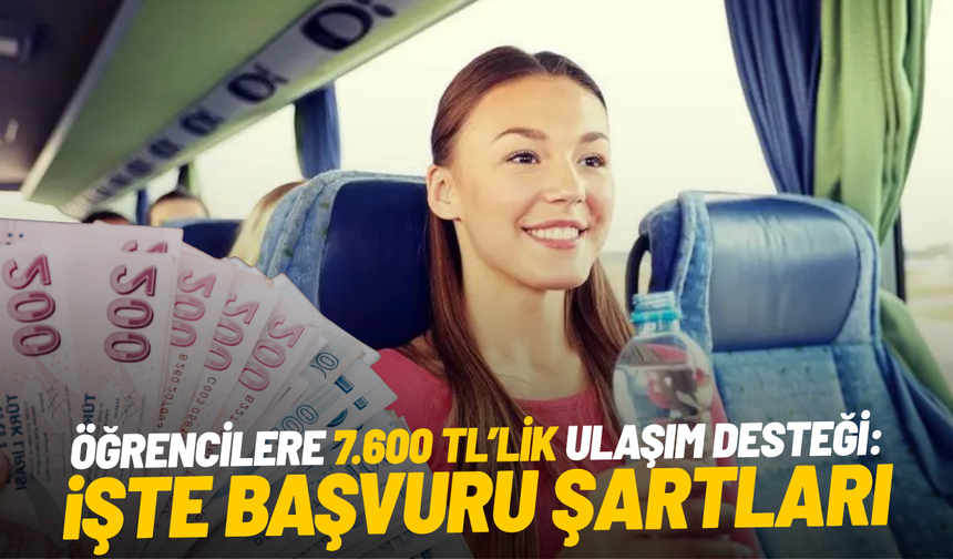 Öğrencilere 7.600 TL’lik ulaşım desteği: İşte başvuru şartları