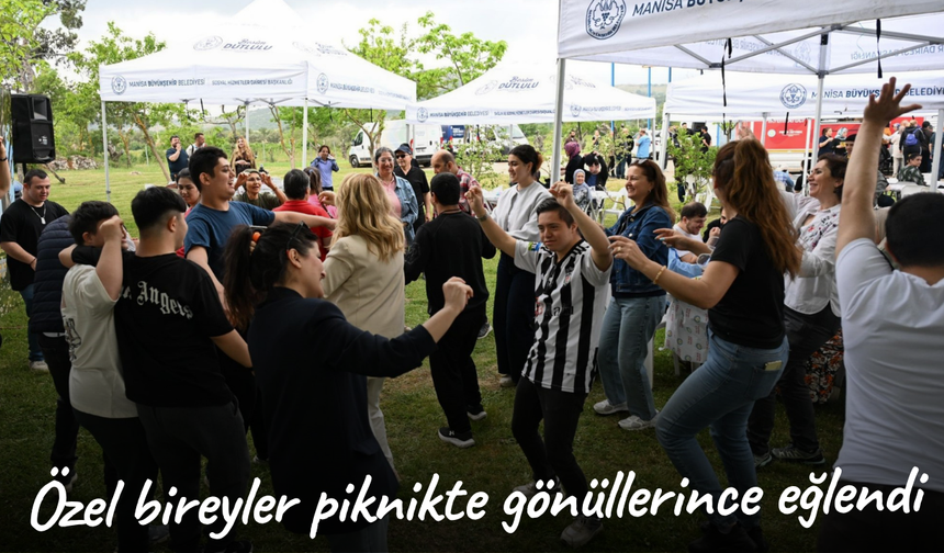 Özel gereksinimli bireyler piknikte gönüllerince eğlendi