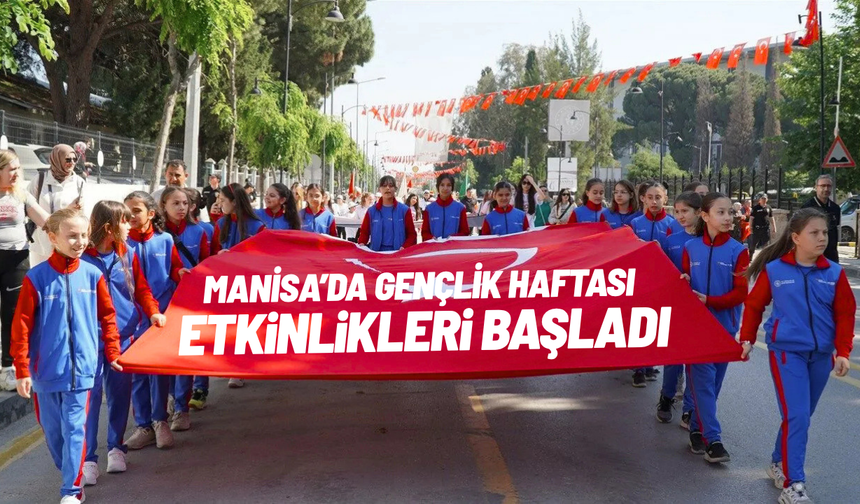 Manisa’da Gençlik Haftası etkinlikleri başladı