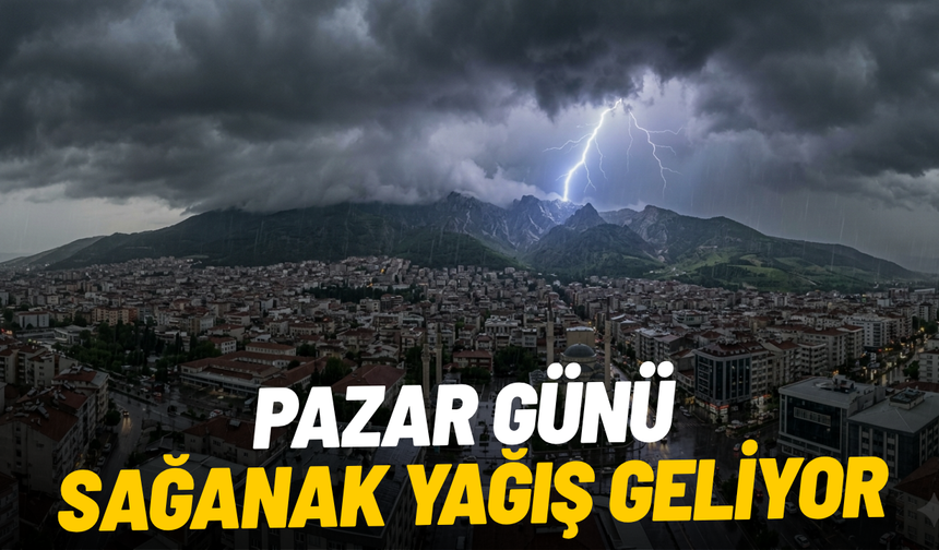 Pazar günü sağanak yağış geliyor