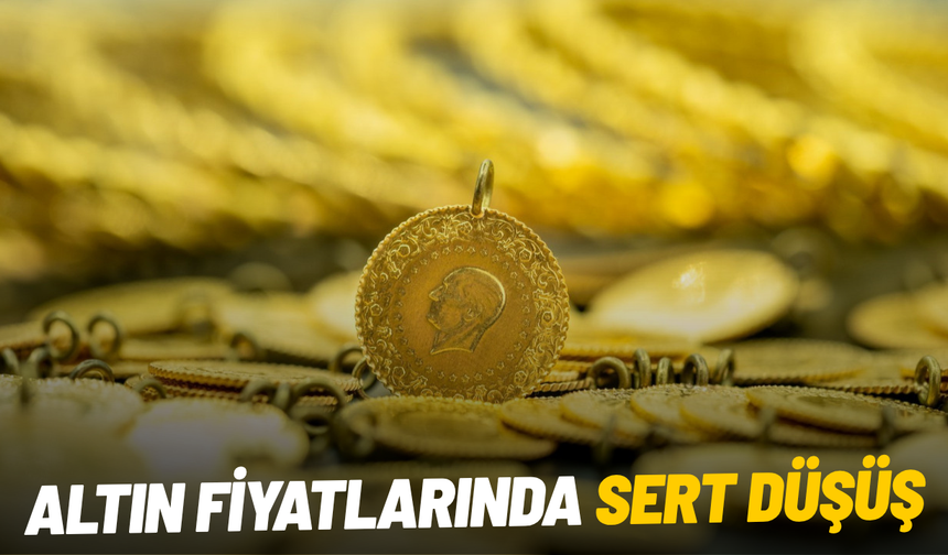 Altın fiyatlarında sert düşüş
