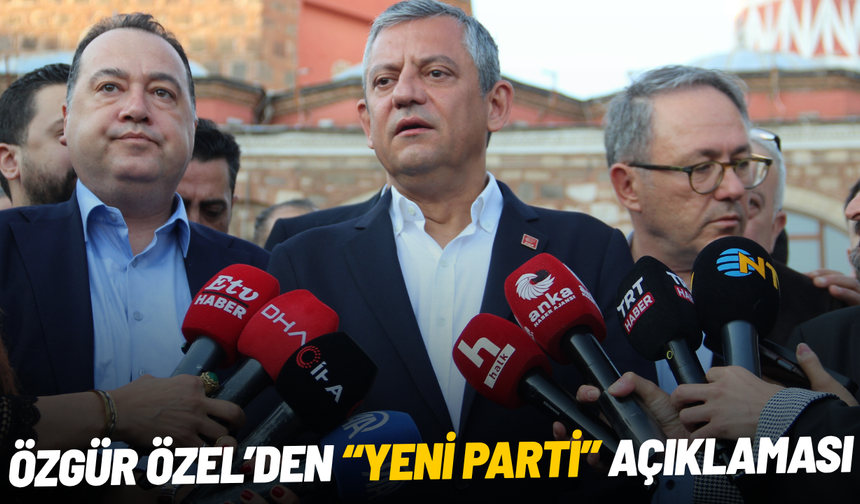 Özgür Özel’den “yeni parti” açıklaması