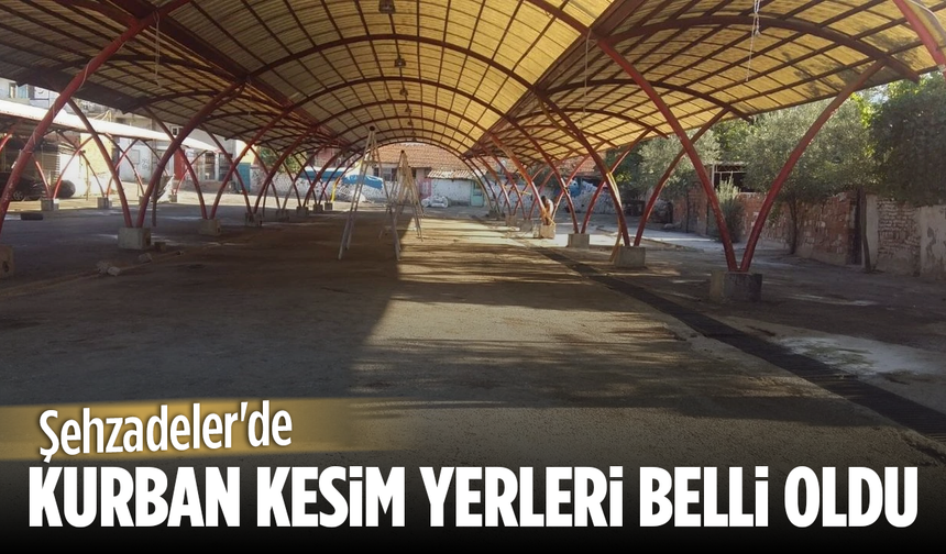 Şehzadeler'de kurban kesim yerleri belli oldu