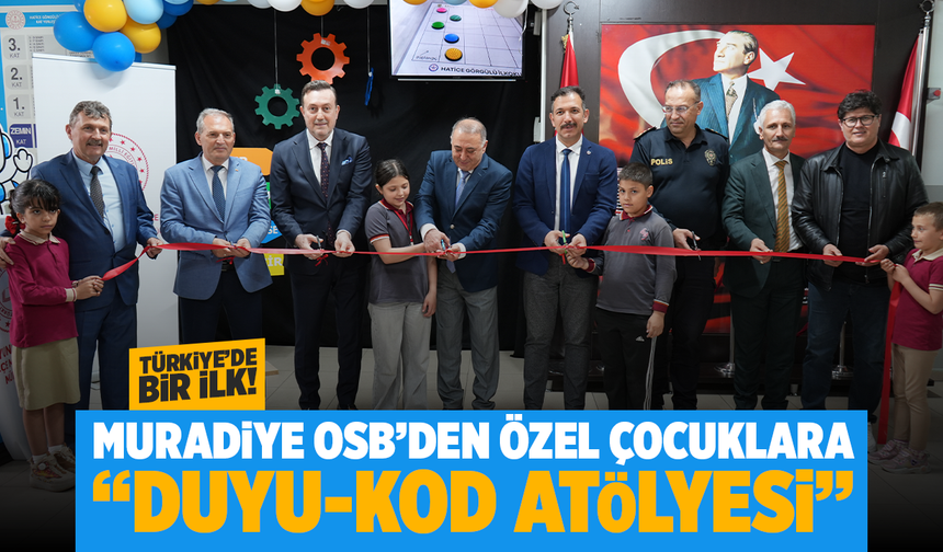 Türkiye’de Bir İlk: Muradiye OSB’den Özel Çocuklara “DUYU-KOD Atölyesi”