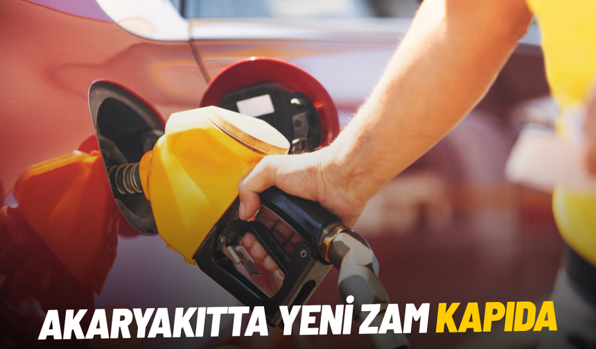 Akaryakıtta yeni zam kapıda