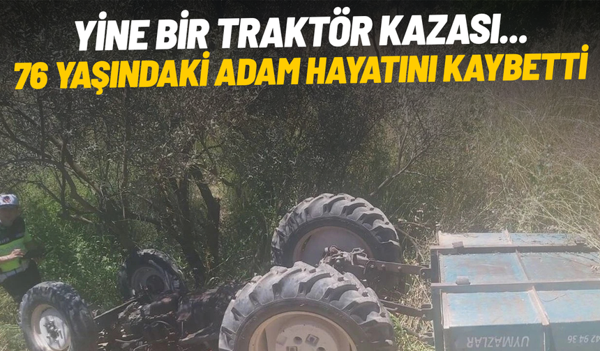 Yunusemre’de traktör kazası: 76 yaşındaki sürücü hayatını kaybetti