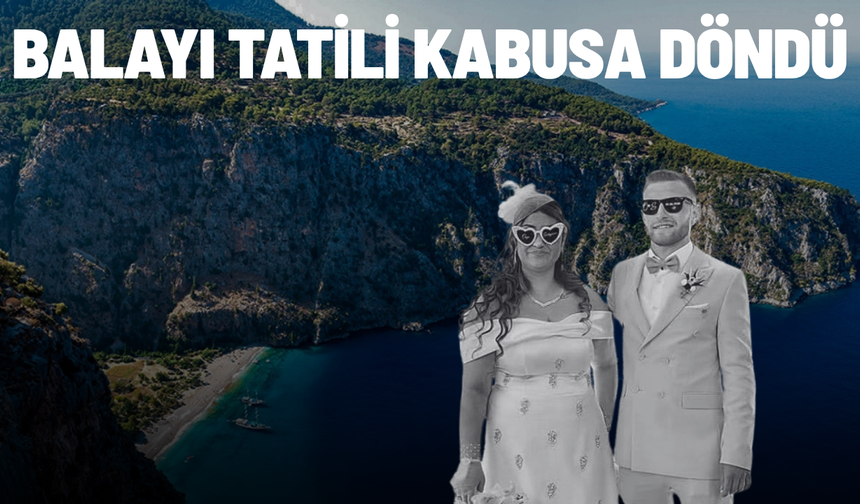 Balayı tatili kabusa döndü