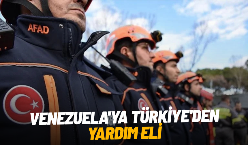 Çifte depremin yıktığı Venezuela'ya Türkiye'den yardım eli