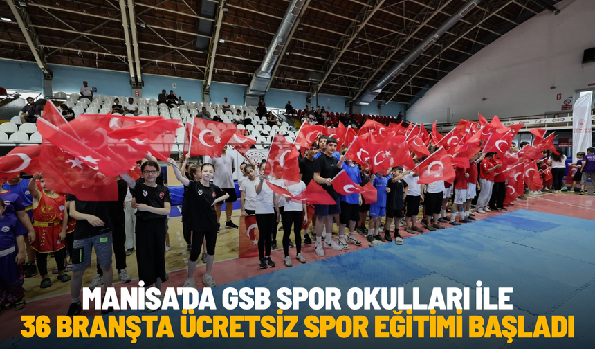 Manisa'da GSB Spor Okulları ile 36 branşta ücretsiz spor eğitimi başladı