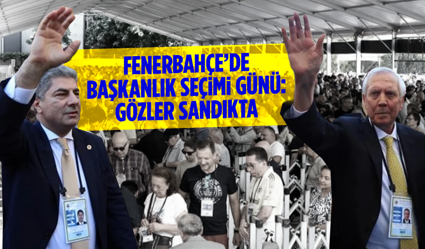 Fenerbahçe’de Başkanlık Seçimi Günü: Gözler Sandıkta