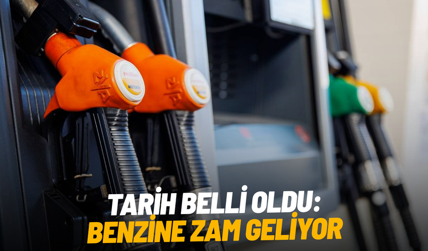 Tarih belli oldu: Benzine zam geliyor