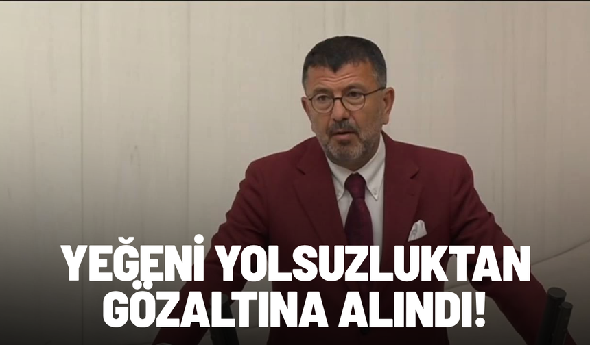 CHP'li Veli Ağbaba'nın yeğeni gözaltına alındı! Yolsuzluk soruşturmasında yeni gelişme