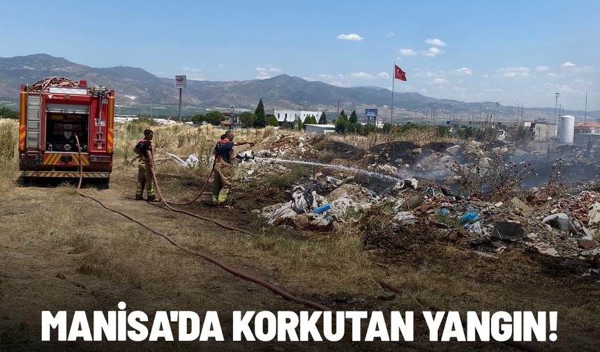 Manisa'da korkutan yangın!