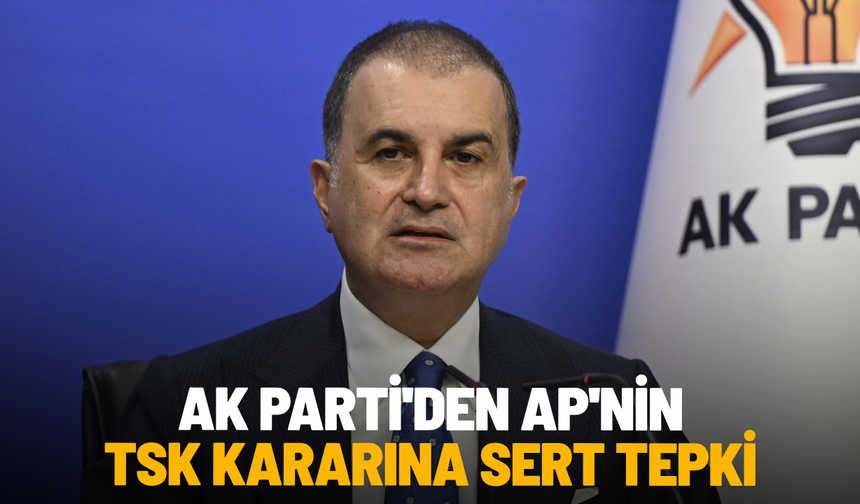 AK Parti'den AP'nin TSK kararına sert tepki
