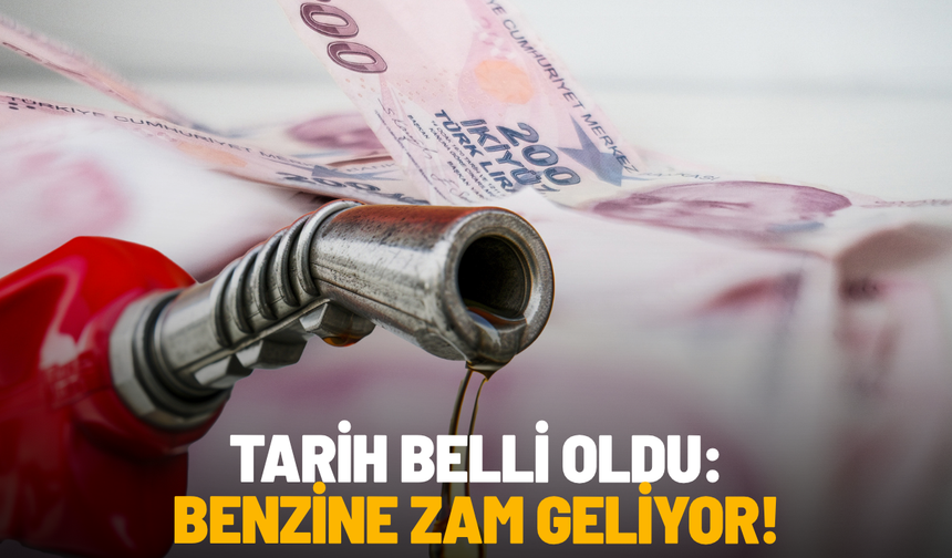 Tarih belli oldu: Benzine zam geliyor!