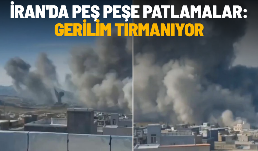 İran'da peş peşe patlamalar: Gerilim tırmanıyor