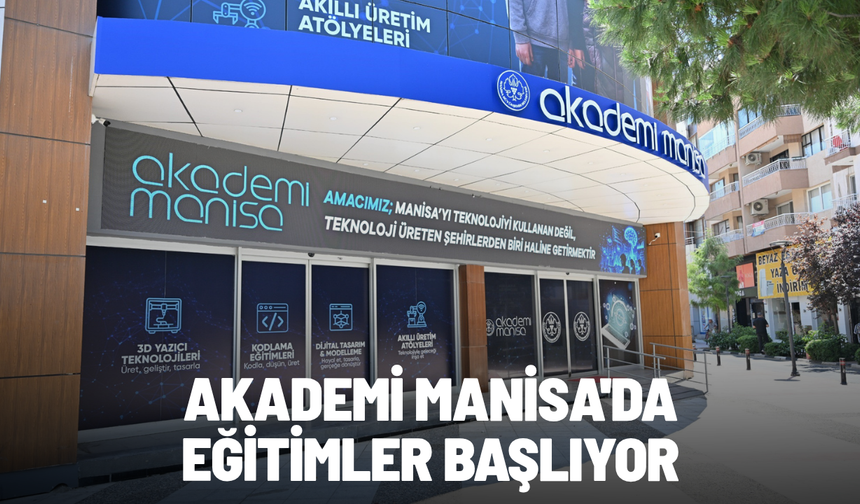 Akademi Manisa'da eğitimler başlıyor