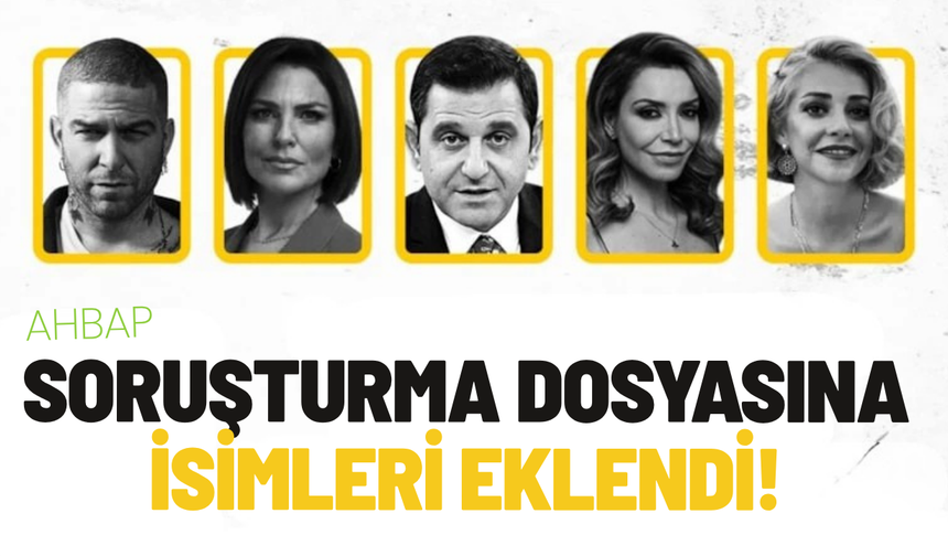 Ahbap soruşturmasında Ece Üner, Fatih Portakal, Feyza Altun, Gökhan Özoğuz ifadeye çağırıldı