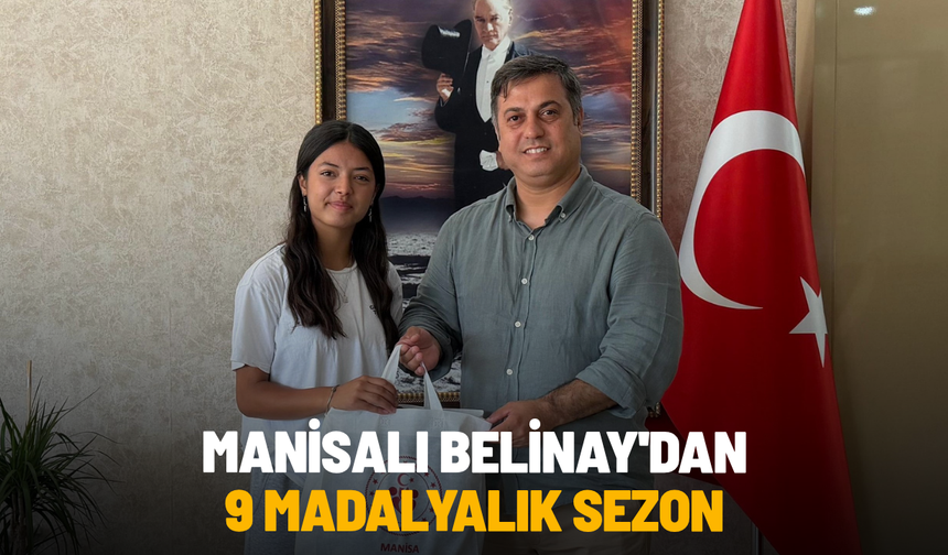 Manisalı Belinay'dan 9 madalyalık sezon