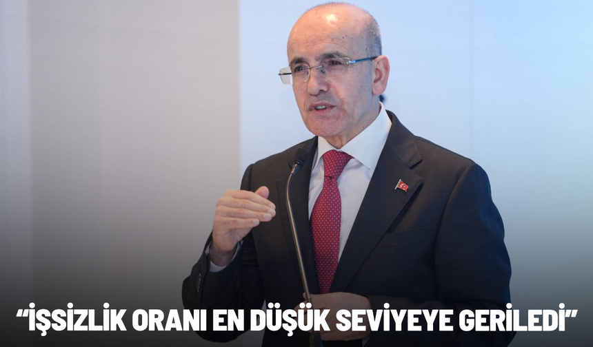 İşsizlik rakamları sonrası Bakan Şimşek'ten değerlendirme