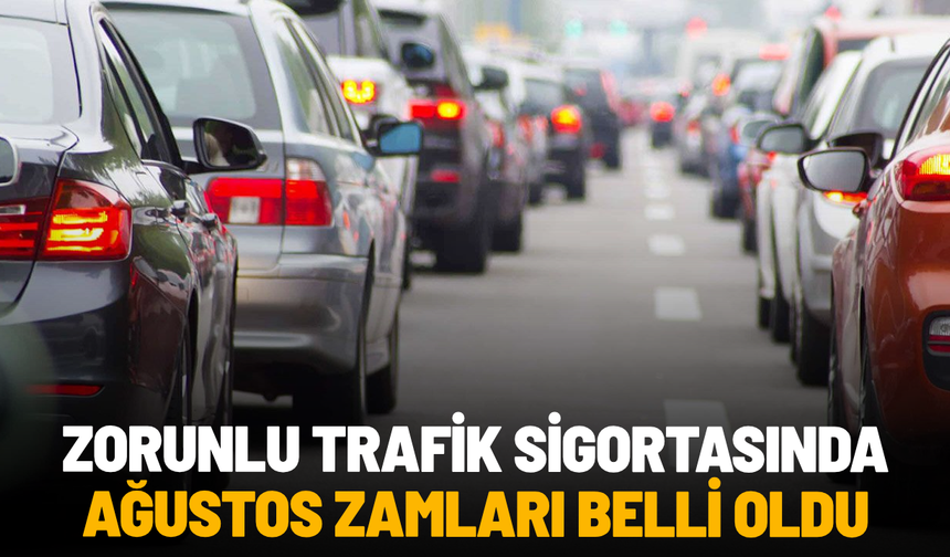 Zorunlu trafik sigortasında ağustos zamları belli oldu
