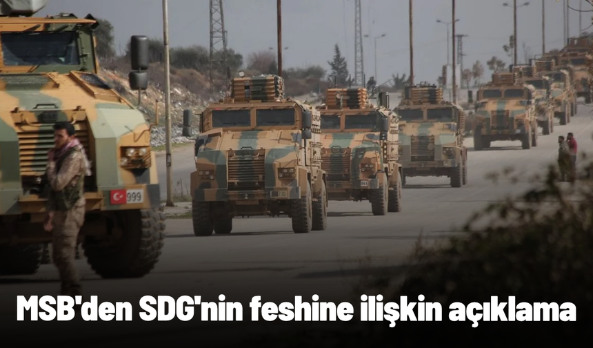 MSB'den SDG'nin feshine ilişkin açıklama