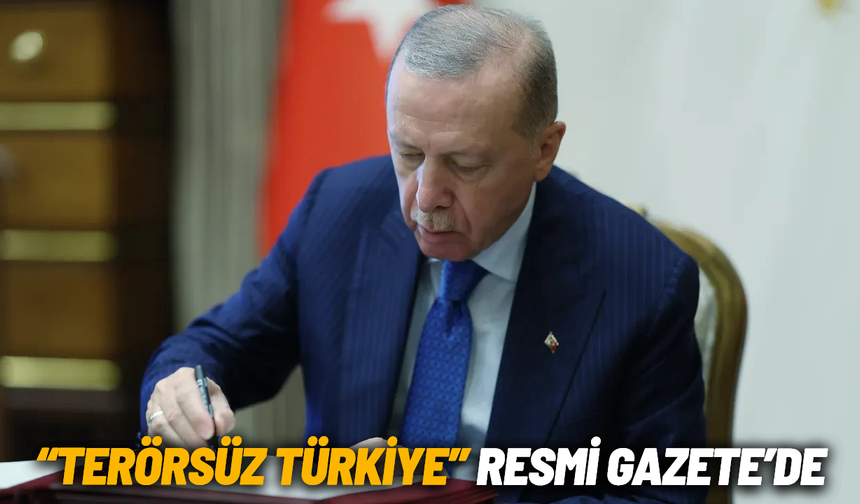 Terörsüz Türkiye yasası Resmi Gazete’de yayımlandı