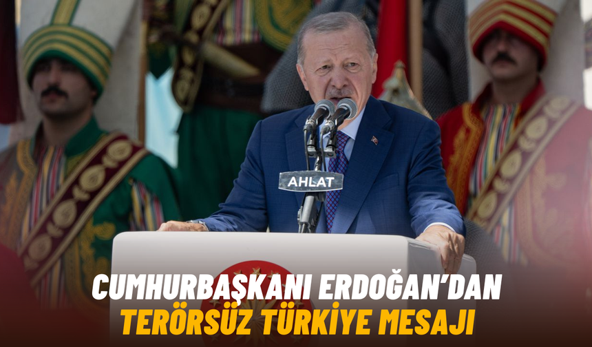 Cumhurbaşkanı Erdoğan’dan Terörsüz Türkiye mesajı