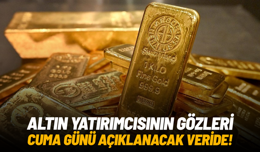 Altın yatırımcısı ABD enflasyon verisini bekliyor