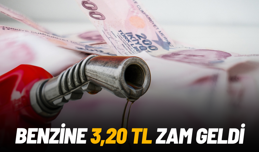 Benzine 3,20 TL zam geldi: 3 büyükşehirde 80 TL aşıldı