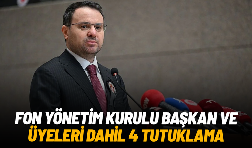 Bakan Gürlek: Fon yönetim kurulu başkan ve üyeleri dahil 4 şüpheli tutuklandı
