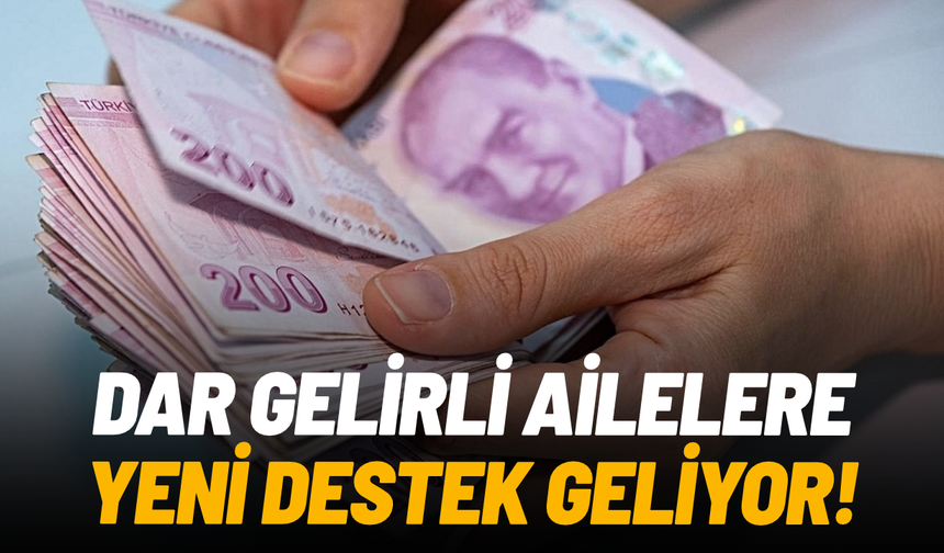 Dar gelirli ailelere yeni destek geliyor: 2027'de başlıyor!