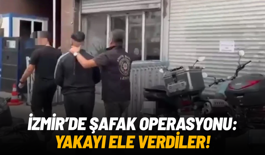 İzmir'de aranan şahıslara şafak operasyonu: 184 kişi yakalandı