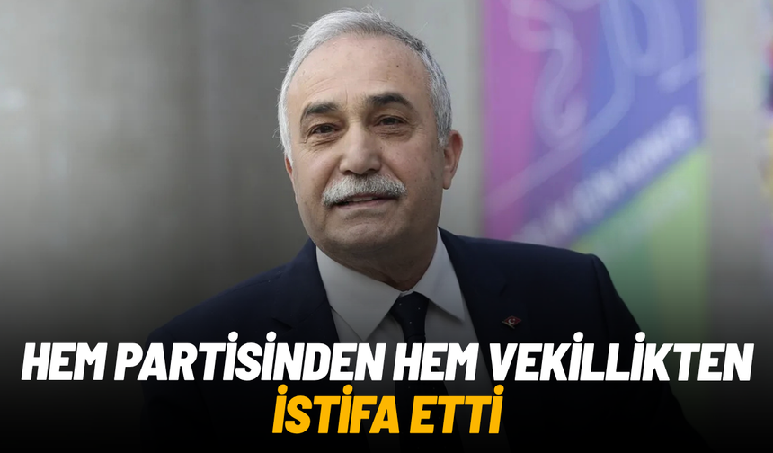 Ahmet Eşref Fakıbaba hem İYİ Parti’den hem milletvekilliğinden istifa etti