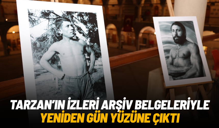 Tarzan’ın izleri arşiv belgeleriyle yeniden gün yüzüne çıktı