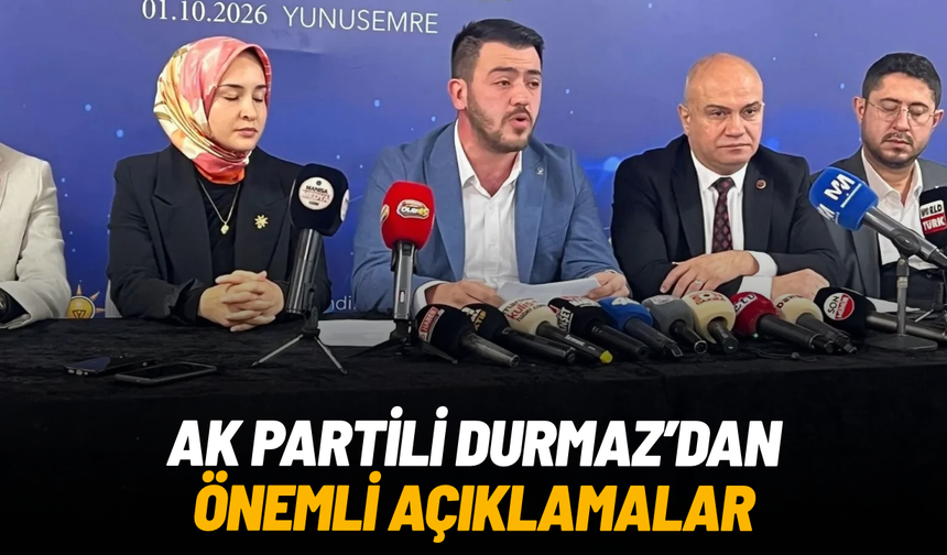 AK Partili Durmaz'dan önemli açıklamalar