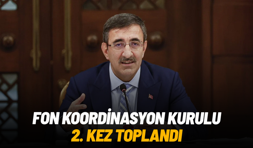 Fon Koordinasyon Kurulu 2. kez toplandı