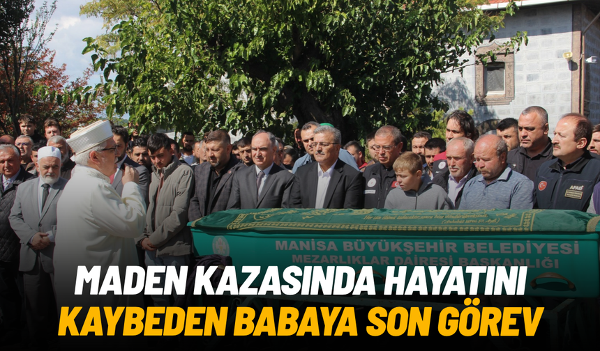 Maden kazasında hayatını kaybeden babaya son görev