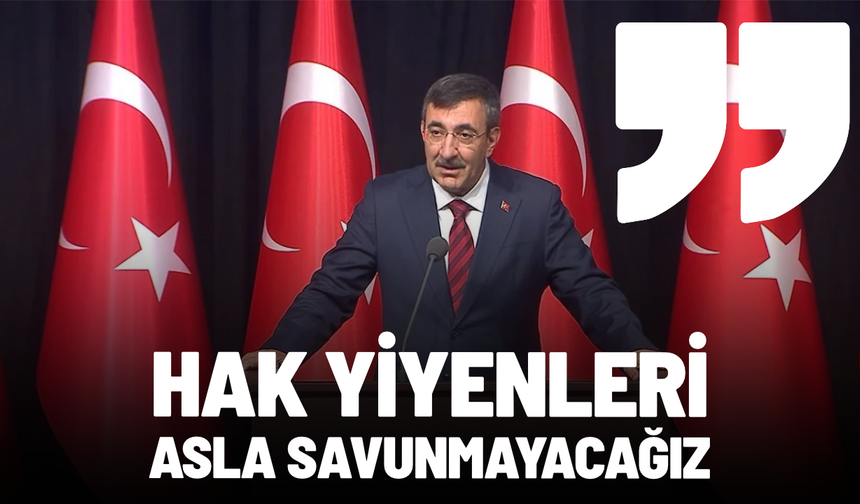 Cevdet Yılmaz: Hak yiyenleri asla savunmayacağız