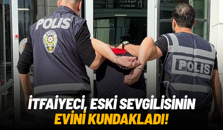 İtfaiyeci, eski sevgilisinin evini kundakladı, kadın yaşam mücadelesi veriyor