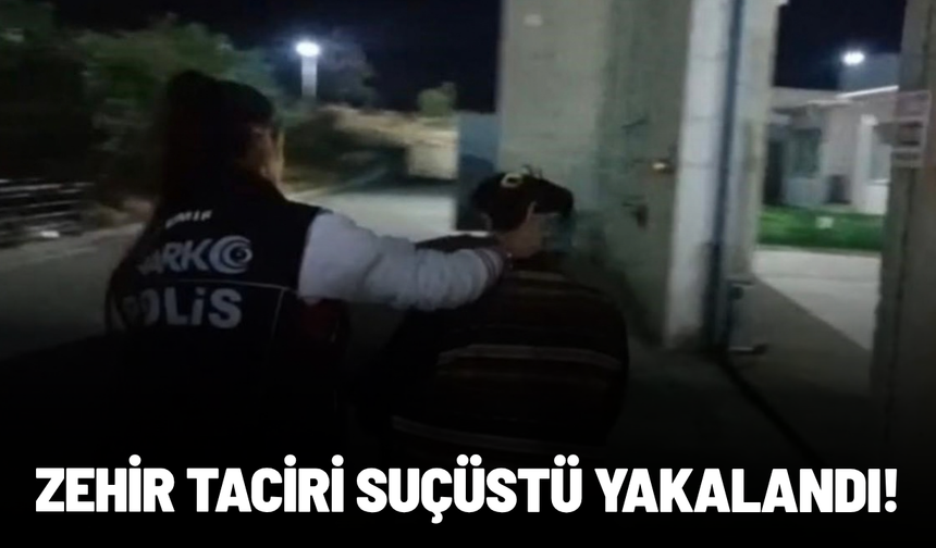 Zehir taciri suçüstü yakalandı: 22 yılla aranan firari çıktı