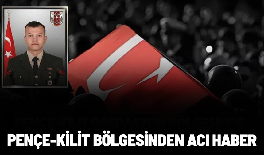 Pençe-Kilit bölgesinde Piyade Uzman Çavuş Mustafa Aslan şehit oldu