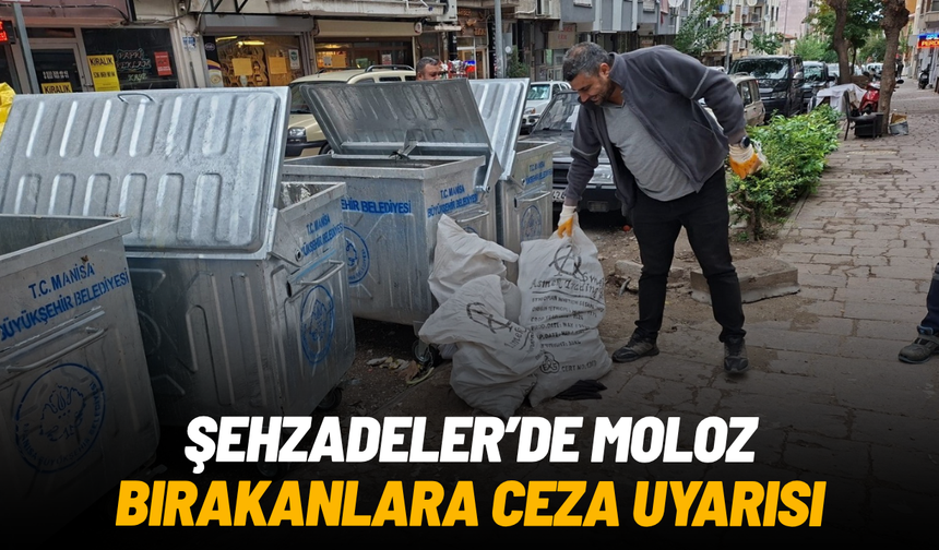 Şehzadeler’de moloz bırakanlara ceza uyarısı