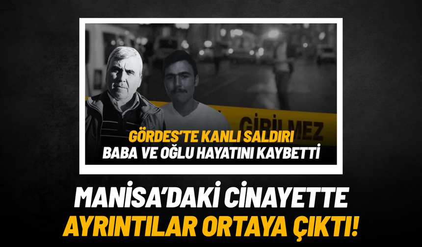 Manisa'daki çifte cinayette yasak ilişki iddiası