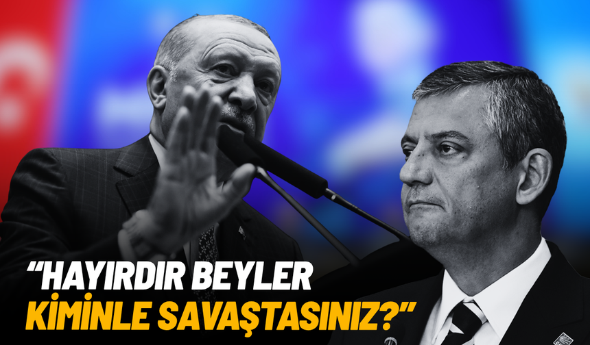 Cumhurbaşkanı Erdoğan’dan Özgür Özel’in “savaştayız” sözlerine tepki