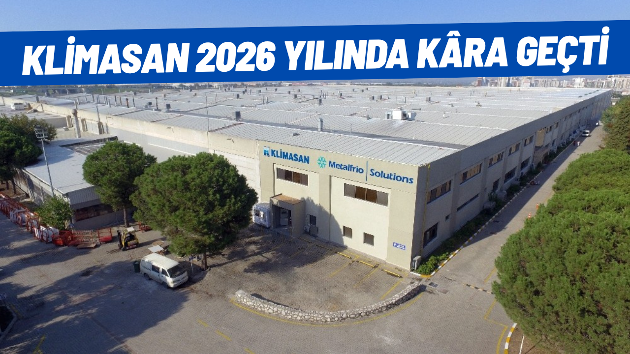 Klimasan 2026 yılında kâra geçti