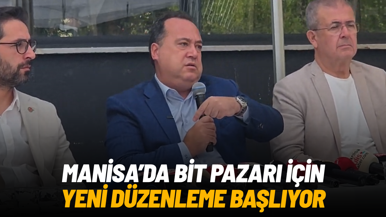 Manisa’da bit pazarı için yeni düzenleme başlıyor