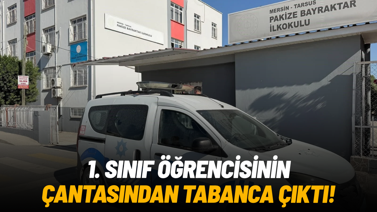 Tarsus'ta 1. sınıf öğrencisinin çantasından tabanca çıktı